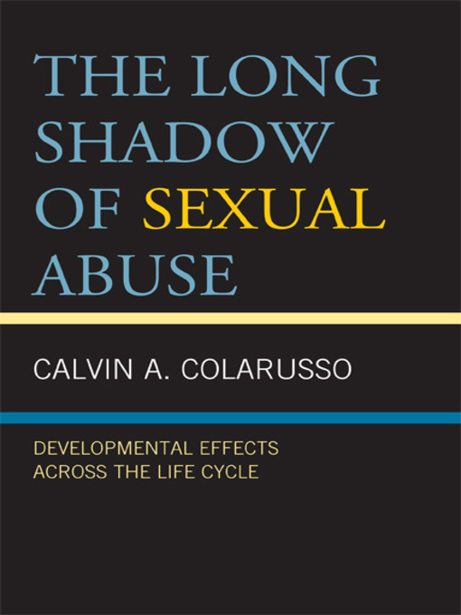 Title details for The Long Shadow of Sexual Abuse by Calvin A. Colarusso - Available